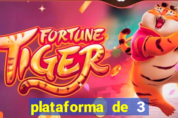 plataforma de 3 reais tigre